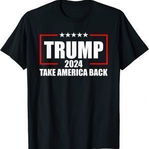 Trump 2024 Trump Take America Back American Flag 2022 Shirt