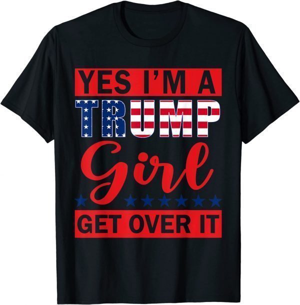 Trump Girl Get Over It 2024 Election Political Campaign 2022 Shirt