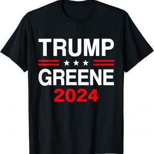 Trump Greene 2024 President Election Republican Ticket Classic hirt