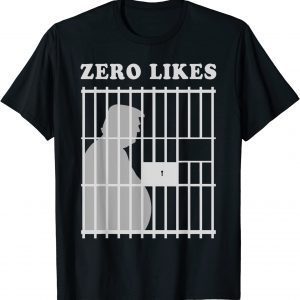 Trump with Zero Likes in America T-Shirt