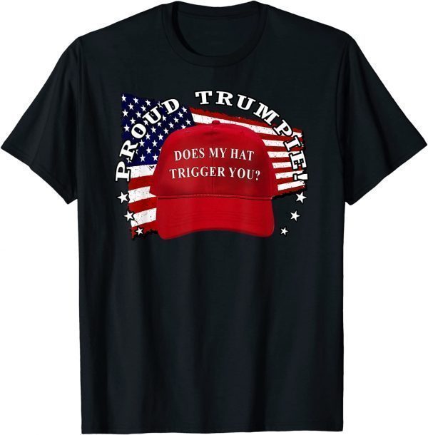 Trumpie Does My Hat Trigger You? Trump 2024 USA Flag Trumpie Classic Shirt