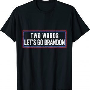 Two Words Let's Go Brandon US Flag 2022 Shirt