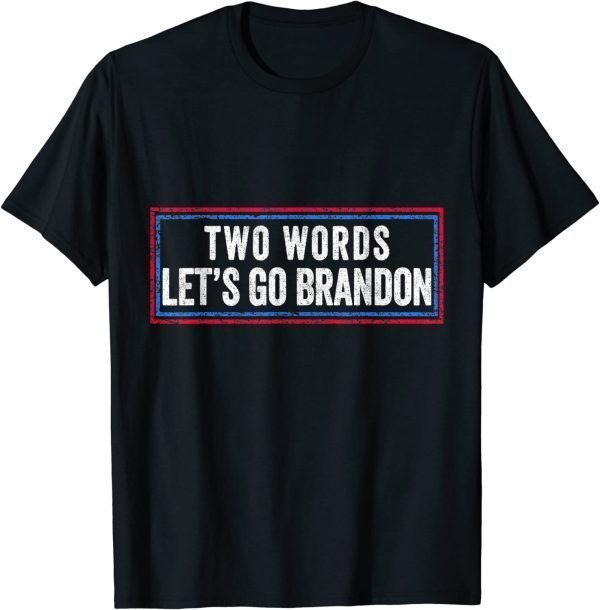 Two Words Let's Go Brandon US Flag 2022 Shirt