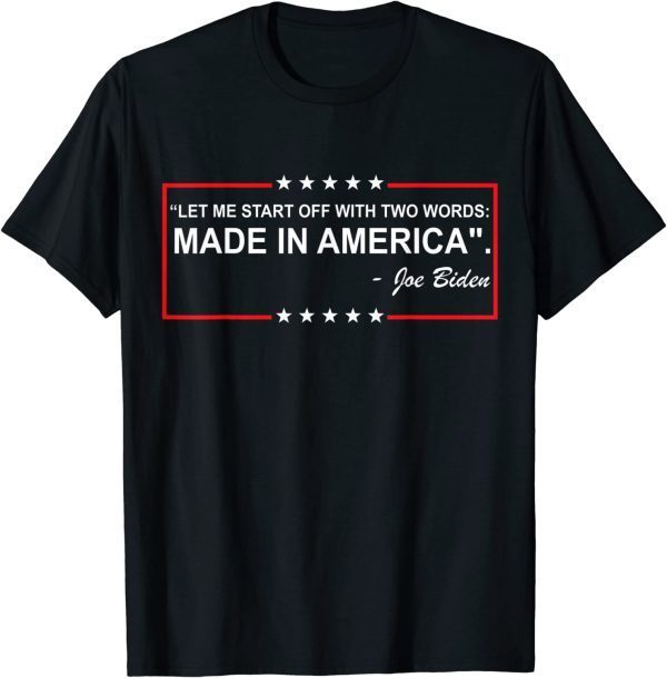 Two Words Made In America 2022 Shirt