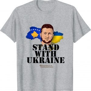 Ukraine Kosovo Zelensky Stand with Ukraine 2022 Shirt