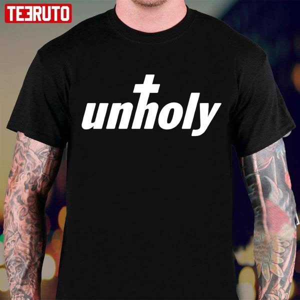 Unholy Song Name Hot Trending 2022 Shirt