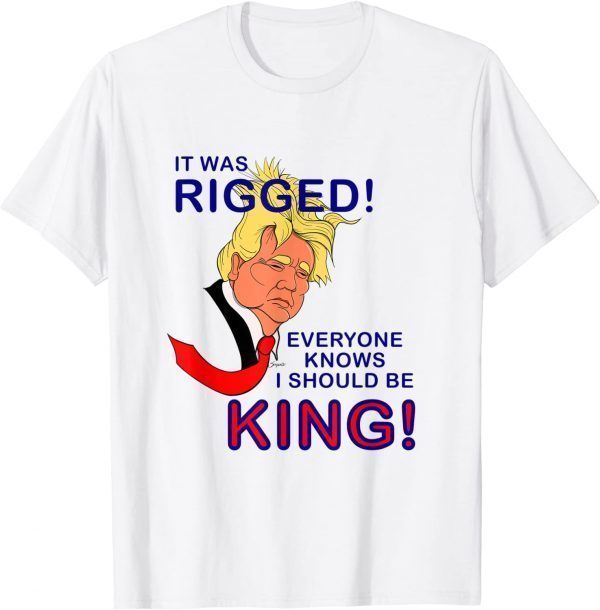 United Kingdom President Trump for King rigged parody 2022 Shirt