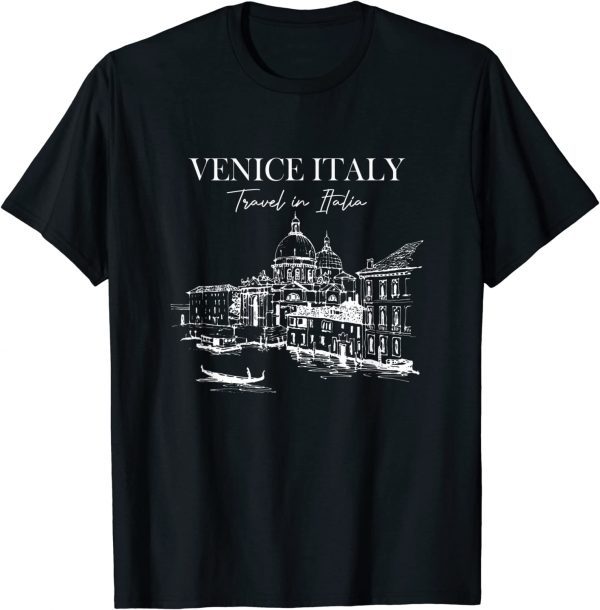 Venice Travel In Italia Skyline Italy Traveling Venice Rome T-Shirt