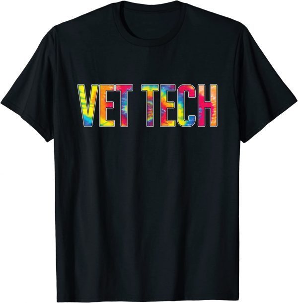 Vet Tech Appreciation Day Tie Dye Veterinarian Veterinary Classic Shirt