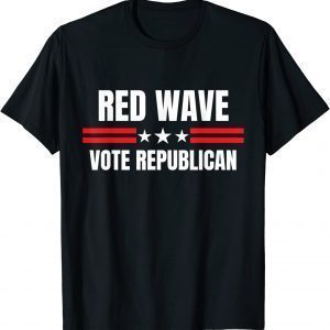 Vote Republican Red Wave Conservative Trump Supporter USA 2022 Shirt