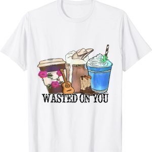 Wasted-On-You Attitude Coffee Latte Country Cowboy Music T-Shirt