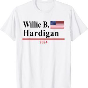 Willie B. Hardigan Presidential Election 2024 Parody Classic Shirt