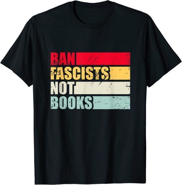 ban fascists not book vintage retro style for october 2022 Shirt