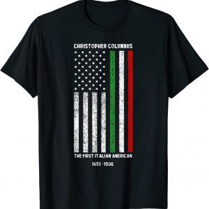 columbus day Christopher Columbus The First Italian 2022 Shirt