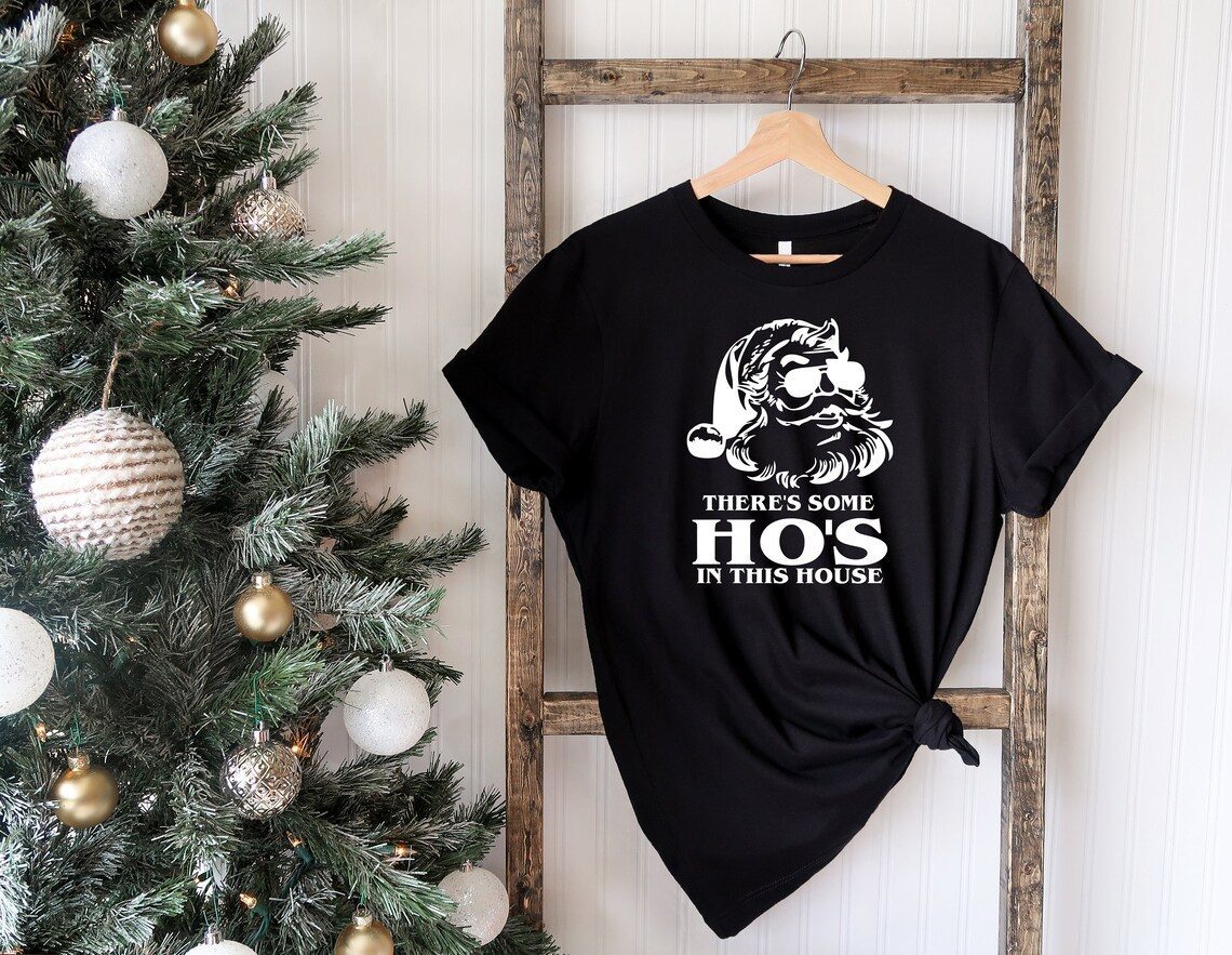 here Is Some Ho's In This House Christmas Classic Shirt