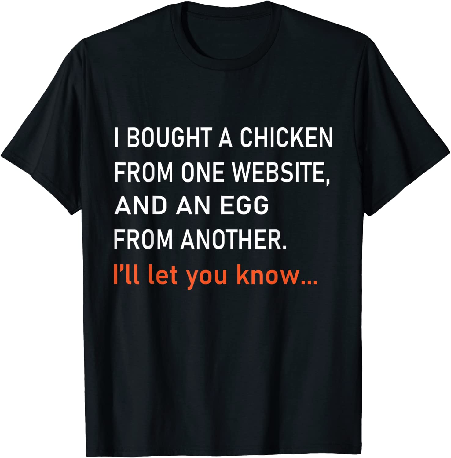 i bought a chicken from one website 2022 Shirt