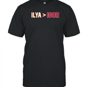 Barstool Sports Store Ilya Is Greater Than Igor Classic Shirt