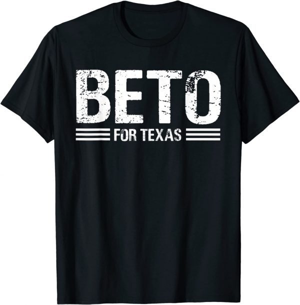 Beto For Texas Beto O'Rourke For Governor Of Texas Tee Shirt