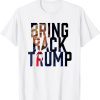 Bring Back Trump Republican Political 2022 Shirt