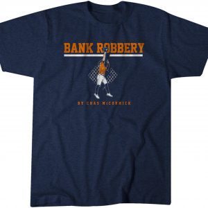 Chas McCormick: The Bank Robbery Classic Shirt