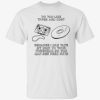 Do you like tapes and cds Classic shirt