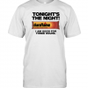 Duraflame Tonight's The Night I Am Good For Three Hours 2022 Shirt