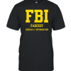 FBI Fascist Bureau Of Intimidation 2022 Shirt