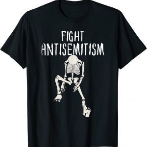 Fight Antisemitism skeleton Antisemitism Classic Shirt