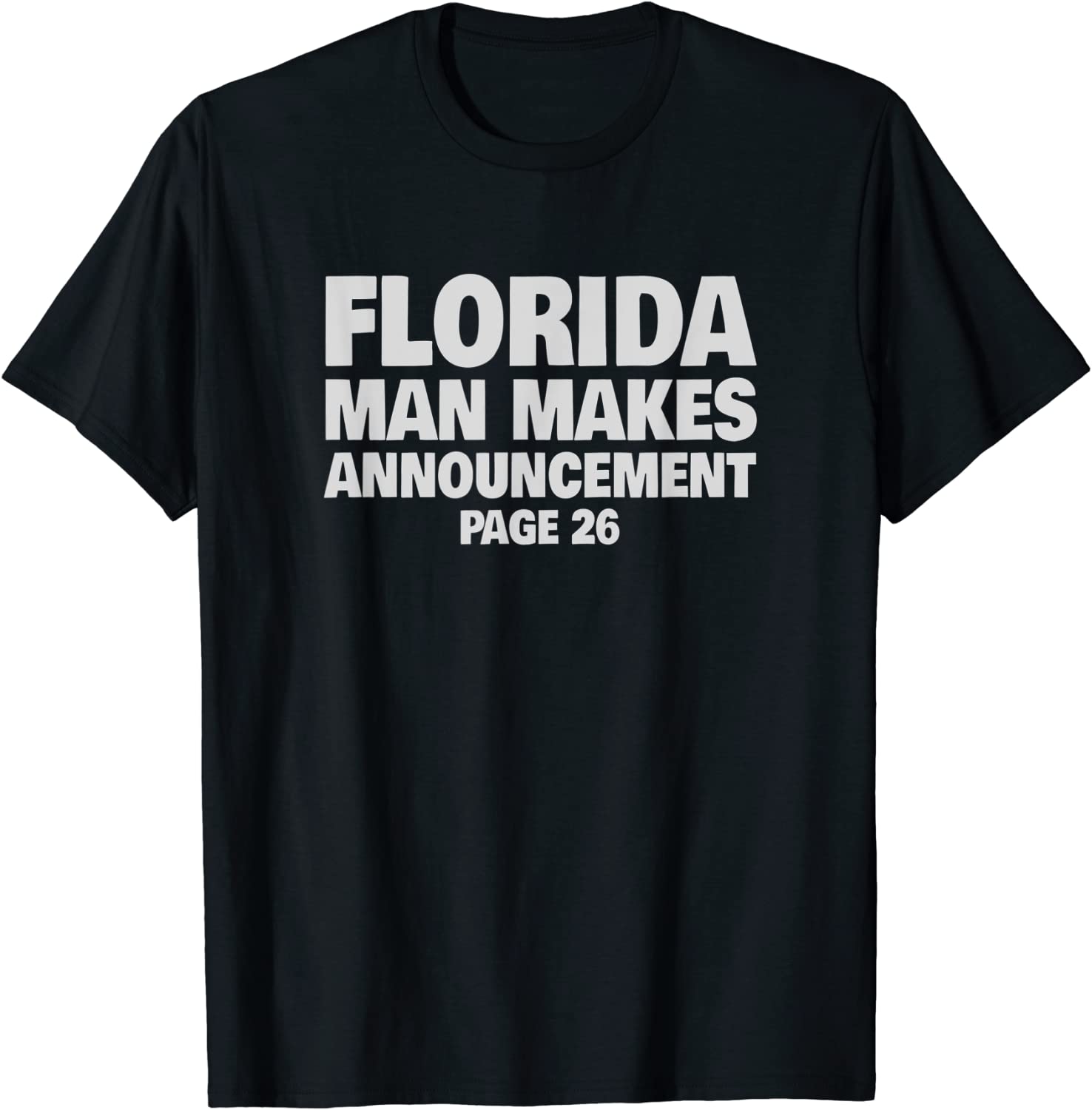 Florida Man Makes Announcement Page 26 Trump for President Classic Shirt