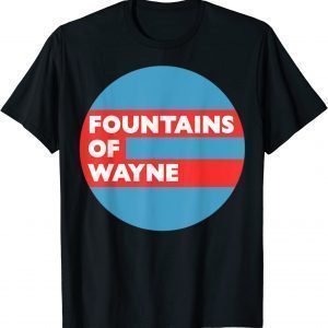 Fountains of Wayne Band 2022 Shirt