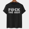 Fuck The Rest Rn4l Raiders 2022 Shirt
