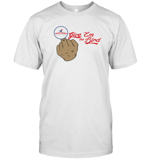 Give Em The Bird Tee Shirt