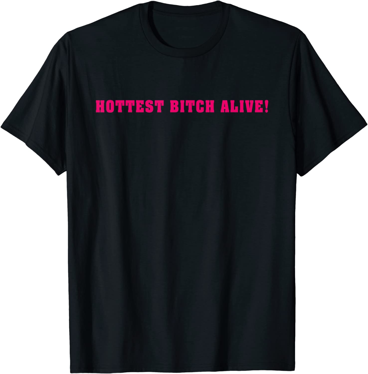 Hottest Bitch Alive 2022 Shirt