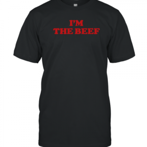 I'm The Beef Classic Shirt