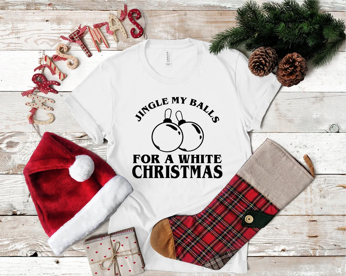 Jingle My Balls For A White Christmas Classic Shirt