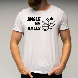 Jingle My Balls Merry Christmas 2022 Shirt