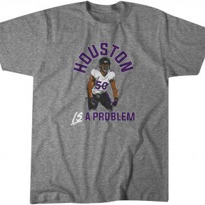 Justin Houston IS a Problem Classic Shirt