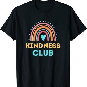 Kindness Club - School Kindness Club 2022 Shirt