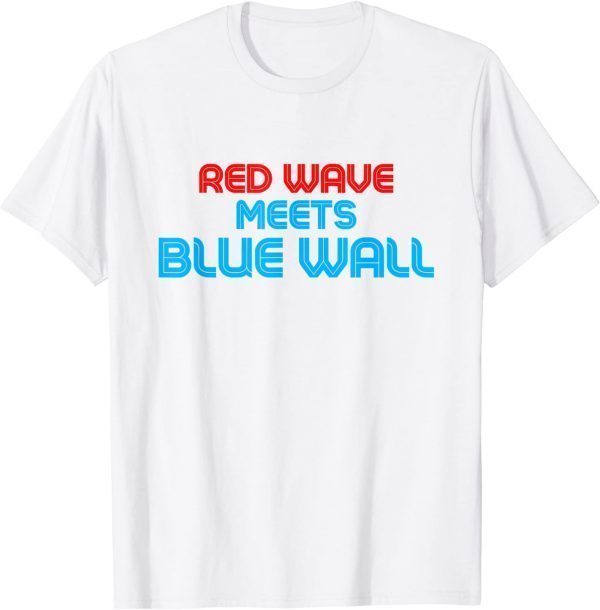 Red Wave meets Blue Wall, Political Satire Election T-ShirtRed Wave meets Blue Wall, Political Satire Election T-Shirt
