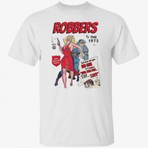 Robbers The 1975 North America 2022 shirt