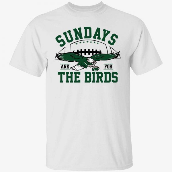 Sundays are for the birds 2022 shirt