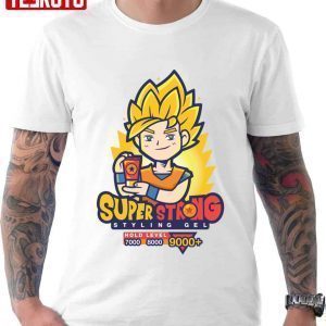 Super Strong Dragon Ball Styling Gel Fanart 2022 Shirt