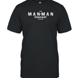 The Man 2 Man Podcast Ab And Db 2022 Shirt