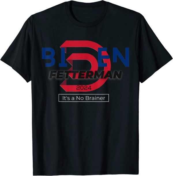 Tie dye Biden Fetterman 2024 It's a No Brainer Political Limited Shirt