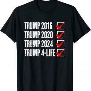 Trump 2024 - Donald Trump 4 Life Republican Election Limited Shirt