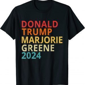 Trump Greene 2024 President Election Republican Ticket 2022 Shirt