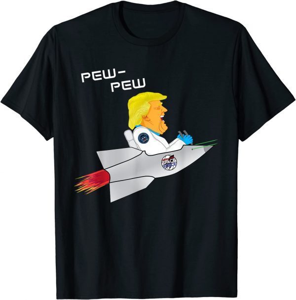 Trump USA Pew Lasers Rocket Logo 2022 Shirt