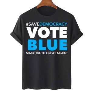 Vote Blue Make Truth Great Again Classic Shirt