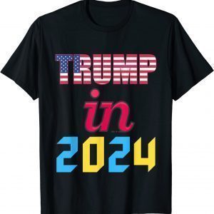 Vote For Trump In 2024 To Be President Classic Shirt