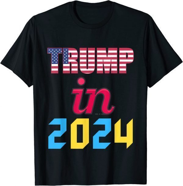 Vote For Trump In 2024 To Be President Classic Shirt